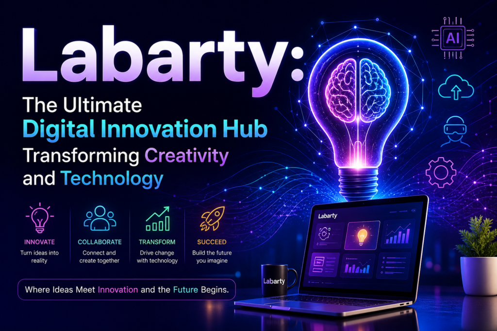 Labarty: The Ultimate Digital Innovation Hub Transforming Creativity and Technology